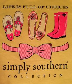... life is full of choices more southern prep quotes southern t