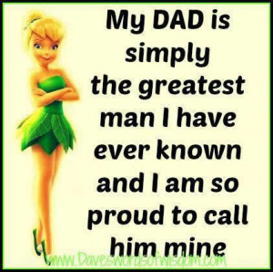 My Dad is the greatest man I have ever known and I am so proud to call ...