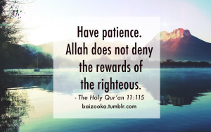 have patience