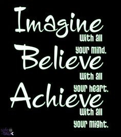 safetotalk #imagine #believe #achieve #quote More