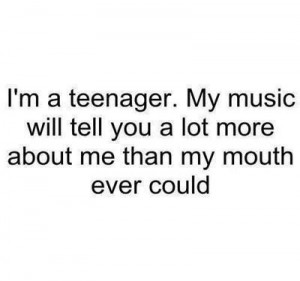 teen quote, this is 100% true! #music