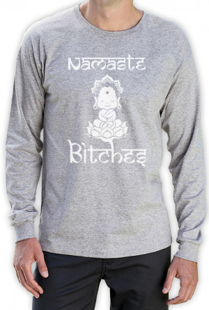Namaste-Bitches-Long-Sleeve-T-Shirt-Rude-Funny-Yoga-Workout-Quotes-Gym ...