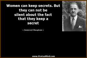 Women can keep secrets But they can not be silent about the fact that