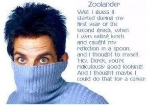 Zoolander Quote - zoolander Fan Art