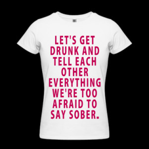 LET'S GET DRUNK Women's T-Shirts