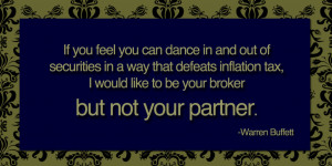 ... inflation tax, I would like to be your broker but not your partner