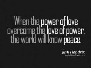 Quotes with Images -When-the-Power-of-Love-Overcomes-the-Love-of-Power ...