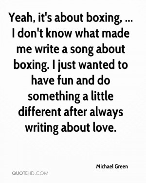 Yeah, it's about boxing, ... I don't know what made me write a song ...