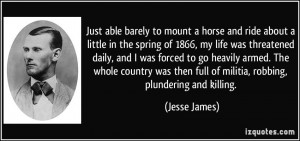 Just able barely to mount a horse and ride about a little in the ...