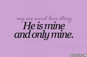 he is mine only mine