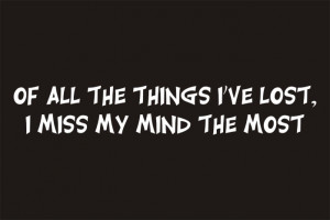 Of all the things I've lost,