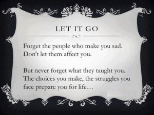 Inspiring quotes forget the people who makes you sad
