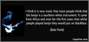 More Bela Fleck Quotes