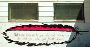 Quote by Chief Dan George on the side of a building in Moosonee ...