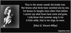 ... Yet Knows Its Boughs More Silent Than Before Edna St Vincent Millay