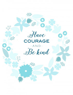Have-Courage-Be-Kind-Cinderella-FREE-printable-LollyJane-700x906.jpg