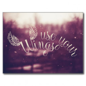 Inspiration Quote Use Your Wings Postcard