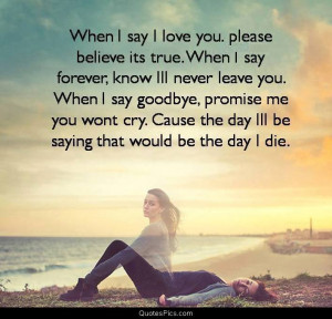 When I say I love you… – Anonymous