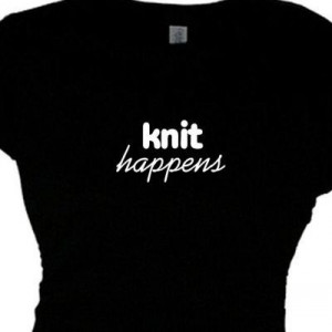 ... Happens, Funny Knitting Quote Tee Shirt ,Etsy Seller Shirt,Saying T