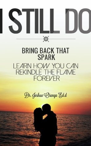 Still Do - Bring Back that Spark, Save Your relationship and ...