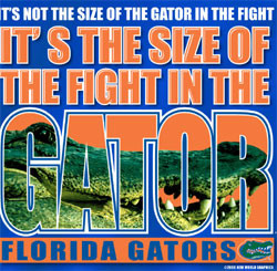 Florida Gators T-Shirts - It's The Size Of The Fight In The Gator
