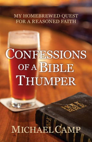 Start by marking “Confessions of a Bible Thumper” as Want to Read: