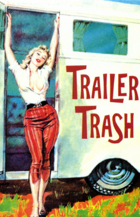 Two trailer park girls go round the outside, round the outside, round ...