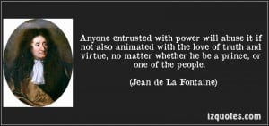 Anyone Entrusted With Power Will Abuse It If Not Also Animated With ...
