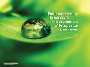 Full Responsibility is not fault, it is recognition of being cause ...