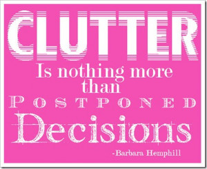 Quote---Clutter-is-nothing-