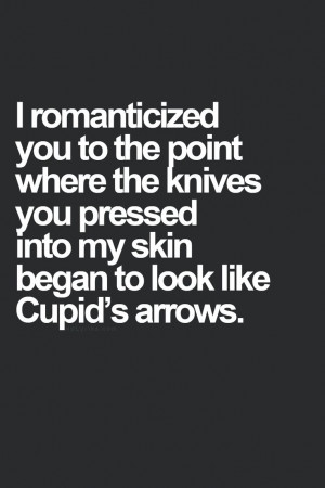 ... , Truths, Knives, Deep Darkness Quotes, Abusive Relationship Quotes