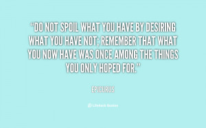 Quotes Epicurus Do Not Spoil
