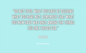 Quotes Epicurus Do Not Spoil