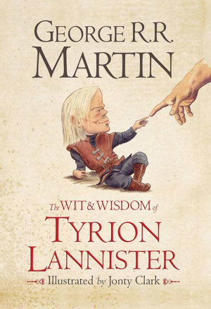 The Wit and Wisdom of Tyrion Lannister Arrives in October