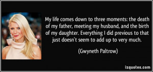 My life comes down to three moments: the death of my father, meeting ...