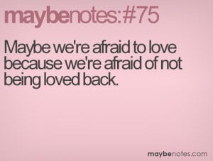 Quotes About Being Scared To Love Being afraid to love quotes