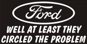 FORD at least they circled the problem funny decal