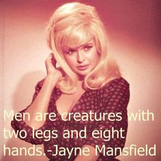 Jayne Mansfield quote More