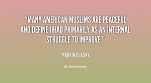 Many American Muslims are peaceful and define jihad primarily as an ...