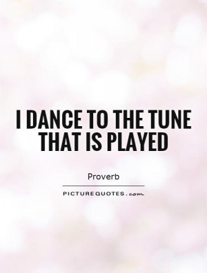 Dance Quotes Proverb Quotes