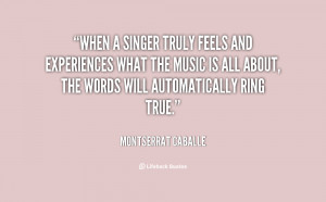 When a singer truly feels and experiences what the music is all about ...