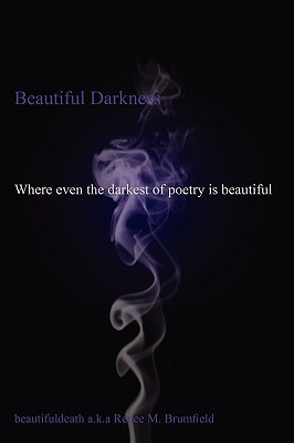 “Beautiful Darkness: Where Even the Darkest of Poetry Is Beautiful ...