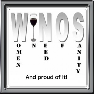 WINOS=Women In Need Of Sanity!