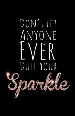 Let yourself SHINE! :-)