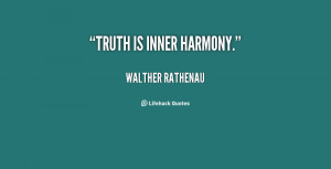 quote-Walther-Rathenau-truth-is-inner-harmony-30364.png