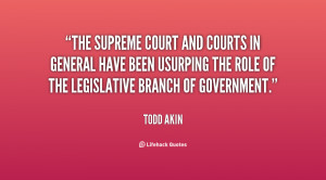 The Supreme Court and courts in general have been usurping the role of ...