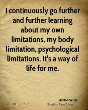 body limitation psychological limitations It 39 s a way of life for me