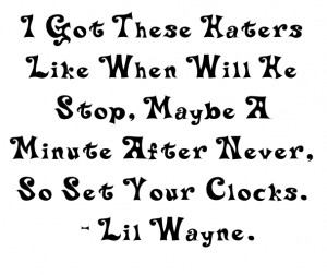 Lil Wayne Quotes About Haters