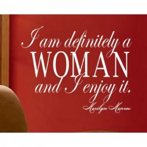 Marilyn Monroe quote I am definitely a woman wall Sayings [0225IL74I4W ...