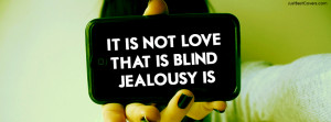 Click to get this Jealousy Is Blind Facebook Cover